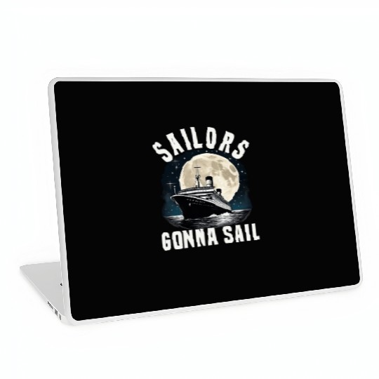 Sailors Gonna Sail Cruise Ship Vacation Group Laptop Skins