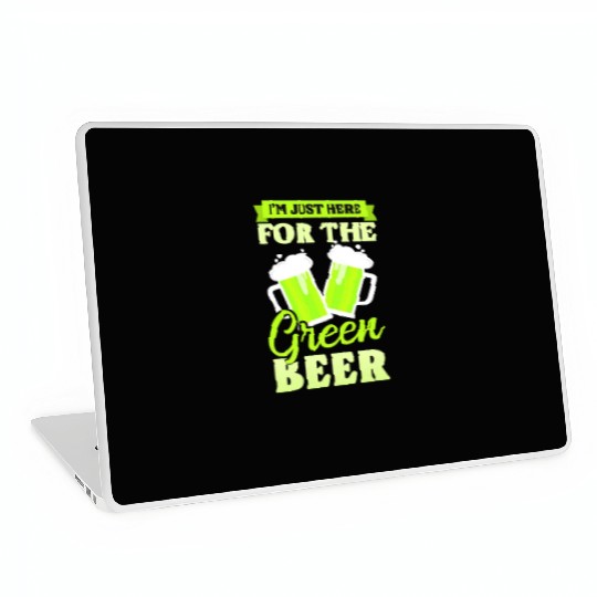 Funny St Patricks Day Here For Green Beer Laptop Skins