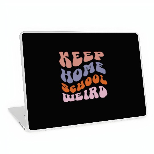 Keep Homeschool Weird Laptop Skins
