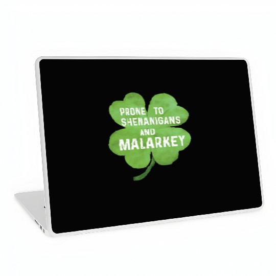 Prone To Shenanigans And Malarkey Laptop Skins