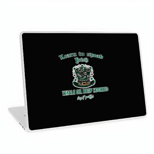 Learn to speak Irish whale oil beef hooked Laptop Skins
