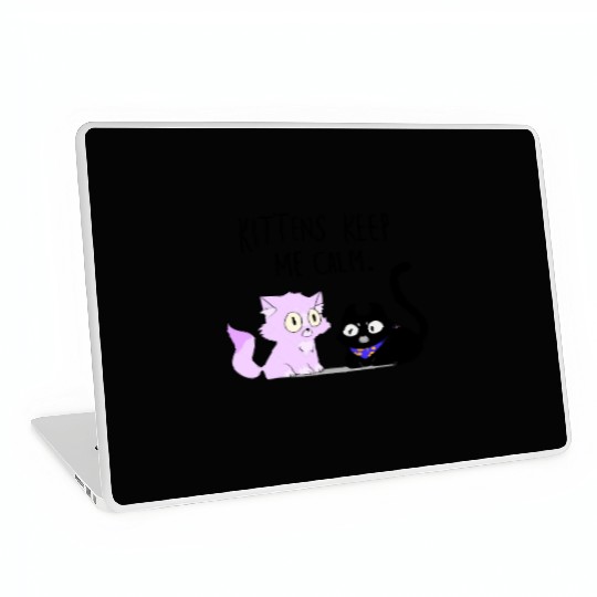 Kittens keep me calm Laptop Skins