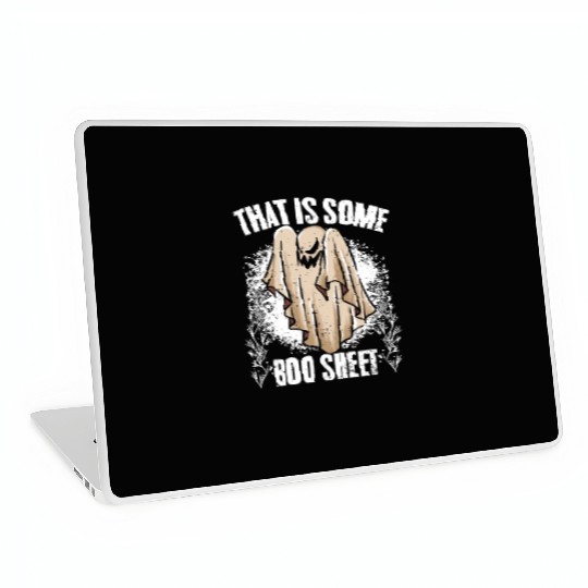 That Is Some Boo Sheet Funny Ghost Hunting Laptop Skins