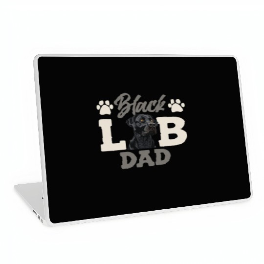 Black Labrador BLACK LAB DAD Labrador Owner Laptop Skins