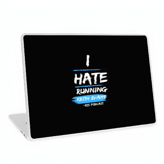 Keith Evans "I Hate Running" Laptop Skins