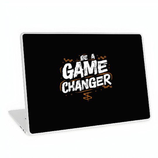 Be a game changer Laptop Skins