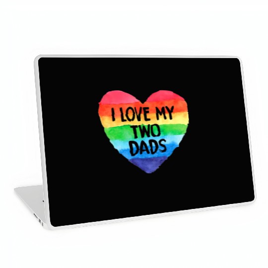 I Love My Two Dads LGBT Flag Lesbian Pride Rainbow Laptop Skins