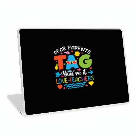 Dear Parents Tag You're It Love Teachers Laptop Skins