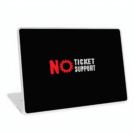 No Ticket No Support Work Job IT Admin Laptop Skins