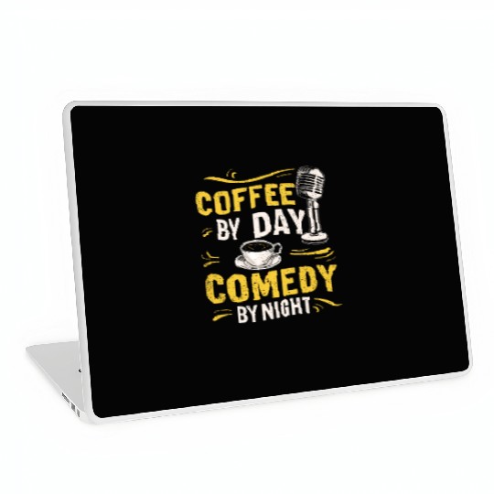 Coffee By Day Comedy By Night Comedian Laptop Skins