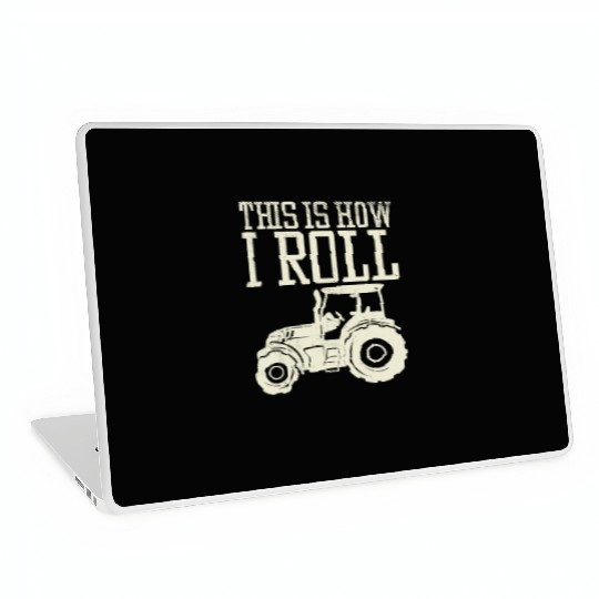 This Is How I Roll Tractor Farm Truck Farming Laptop Skins