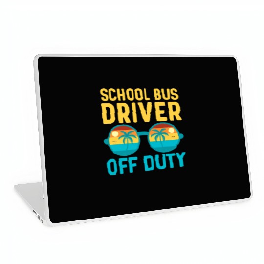 School Bus Driver Off Duty | Vacation Relaxation Laptop Skins