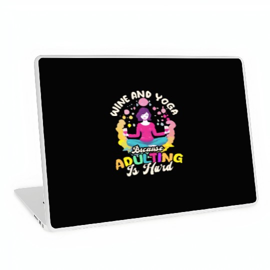 Funny Yoga Lover Wine And Yoga Because Adulting Is Laptop Skins