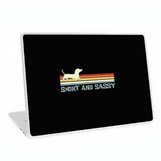 Dachshund Short and Sassy Funny Cute Weiner Dog Laptop Skins
