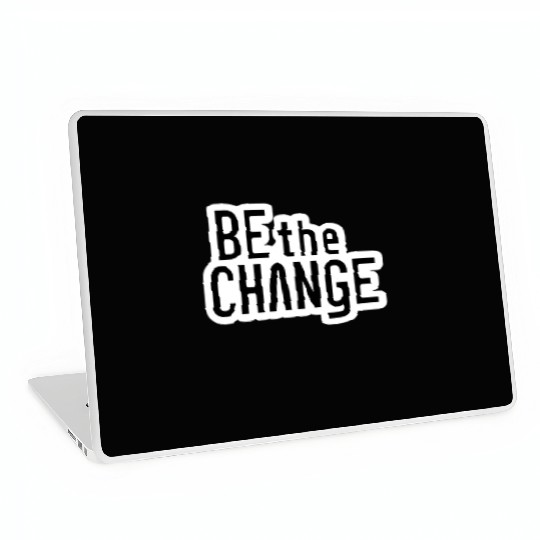 Be the Change Laptop Skins