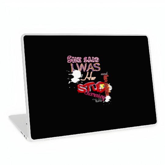 She said I was her stud and her Prince Charming Laptop Skins