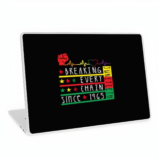 Juneteenth Breaking Every Chain Since 1865 Laptop Skins