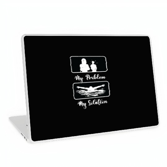 Swimmer My Problem My Solution Pictogram Mom Dad Laptop Skins