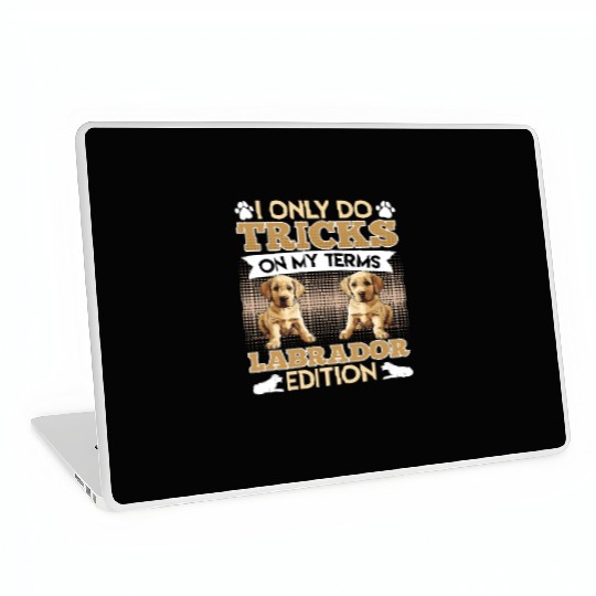 Golden Labrador Lover I DO TRICKS ON MY TERMS Laptop Skins
