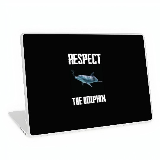 Respect The Dolphin Photo Aquatic Mammal Lovers Laptop Skins