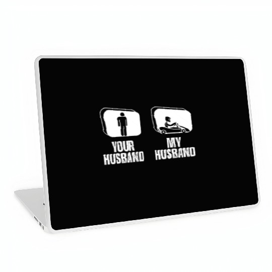 Go Karting Your Husband My Husband Funny Wife Go Laptop Skins