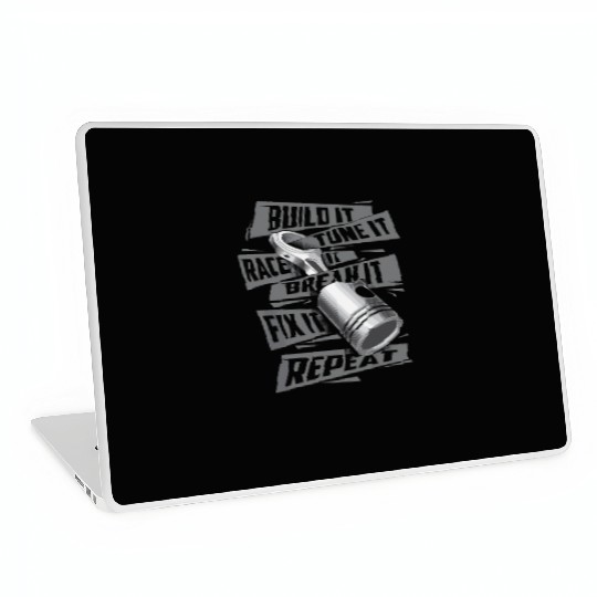 Build It Break It Repeat Funny Street Drag Racing Laptop Skins