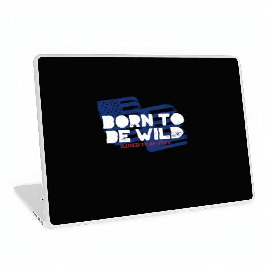 Born To Be Wild Raised To Be Free 4th of July Laptop Skins