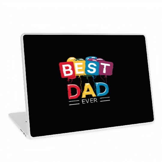 BEST DAD EVER Laptop Skins