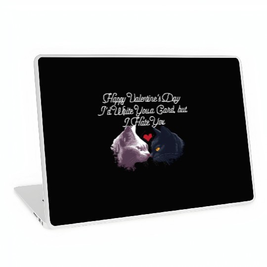 Id Write a Card but I Hate You Funny Valentines Da Laptop Skins
