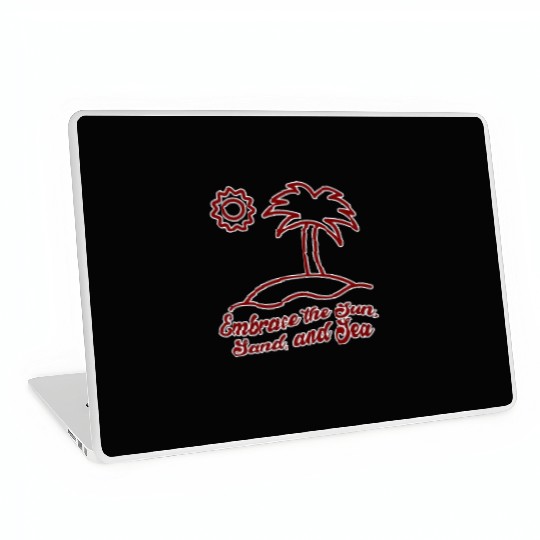 Embrace the Sun, Sand, and Sea Laptop Skins