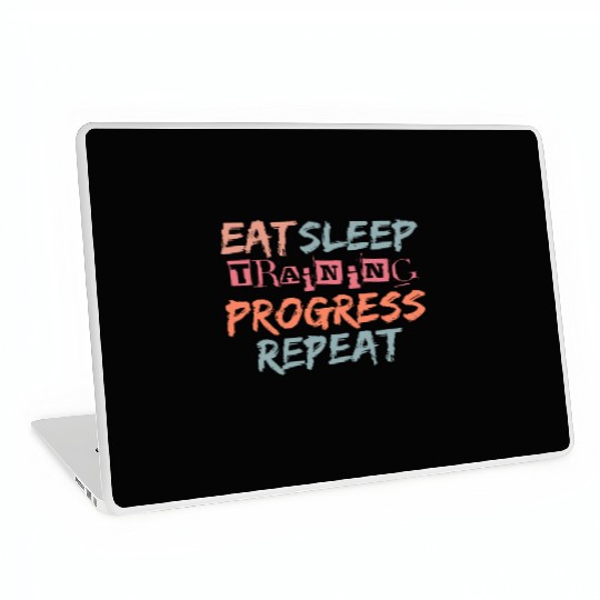 Eat Sleep Training Progress Repeat Laptop Skins