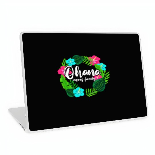 Ohana Means Family Hawaii Hibiscus Hawaiian Flower Laptop Skins