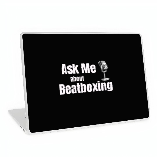 Ask Me About Beatboxing Funny Drummer Hiphop Laptop Skins