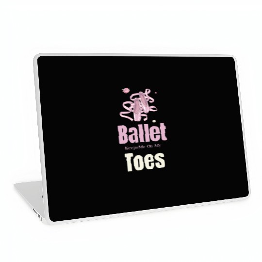Ballet Keeps Me On My Toes Theatrical Nutcracker Laptop Skins