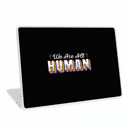 LGBT We Are All Human Equality Rainbow Gay Pride Laptop Skins