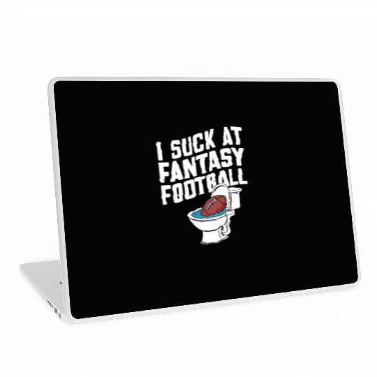 FUNNY I SUCK AT FANTASY FOOTBALL TOILET LAST PLACE Laptop Skins