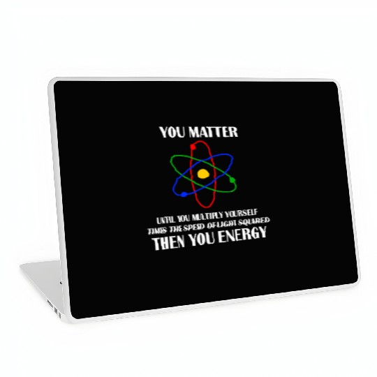 You Matter until you multiply yourself times Laptop Skins