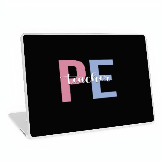 PE Teacher Physical Education Teacher Laptop Skins