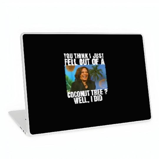 JUST FELL OUT OF A COCONUT TREE Funny Meme 2024 Laptop Skins