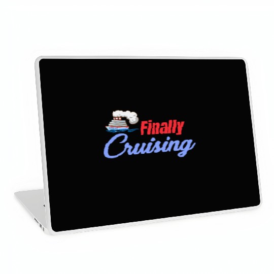 Finally Cruising Cruise Ship Lover Sailing Laptop Skins