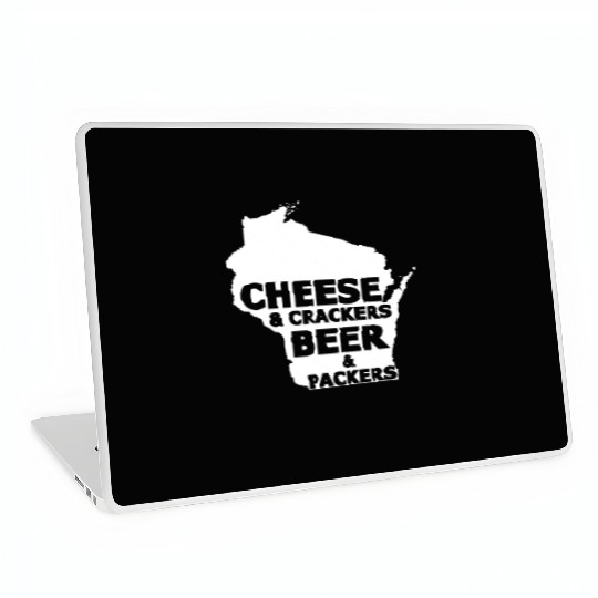Cheese And Crackers Beer And Packers - Funny Laptop Skins