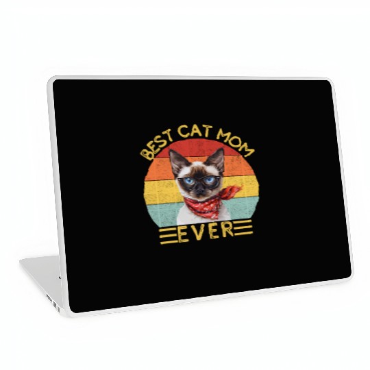 Best Cat Mom Ever Siamese Cat Lover Owner Cat Mama Laptop Skins