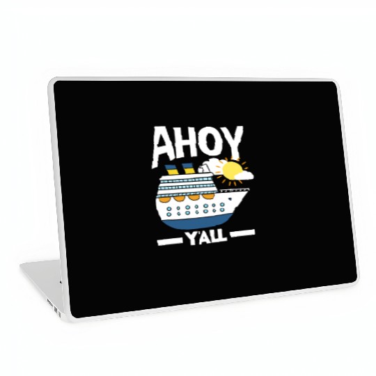Ahoy Y'all Cruise Ship Adventure Laptop Skins