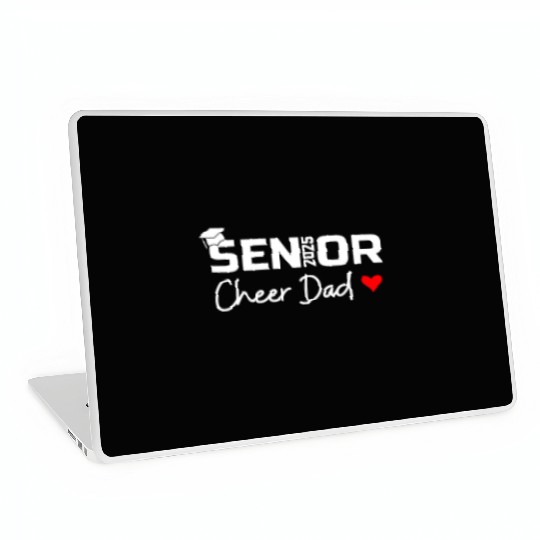 Proud Cheer Dad Of A Class Of 2025 Senior Graduate Laptop Skins