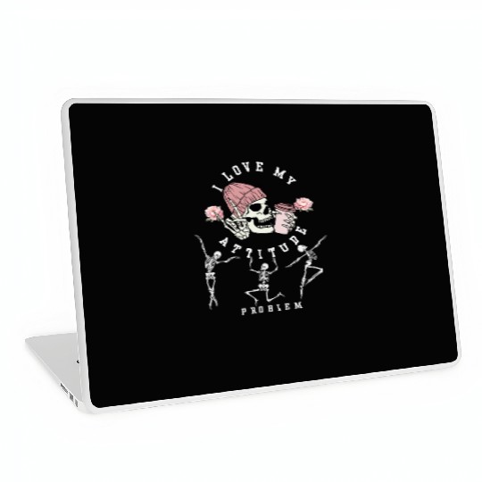 I Love My Attitude Problem Funny Dancing Skeleton Laptop Skins