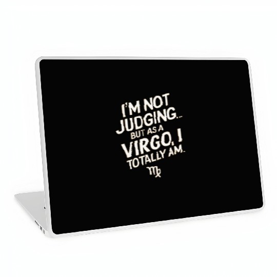 I'm Not Judging... Funny Virgo Quote Laptop Skins