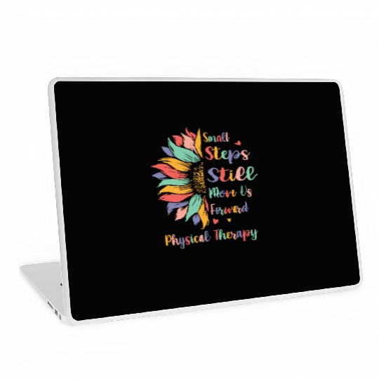 Small Steps Still Move Us Forward Physical Therapy Laptop Skins