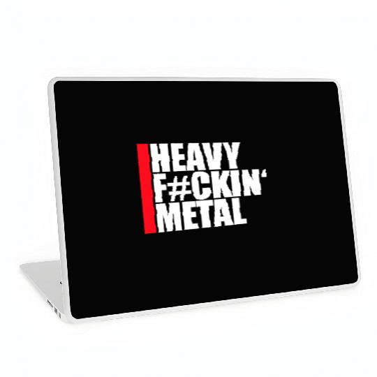 Heavy F#ckin' Metal Hard Rock Fun Music Text Quote Laptop Skins