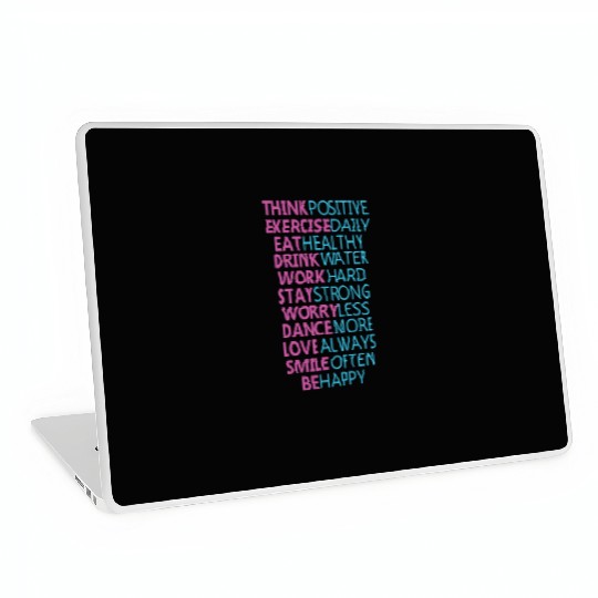 Think Positive Exercise Daily Eat Healthy Laptop Skins