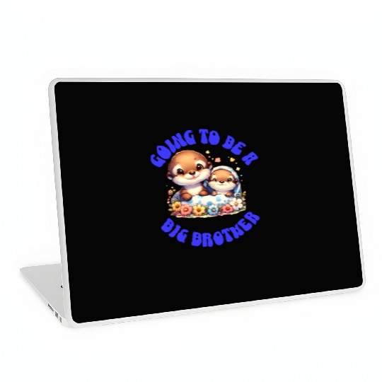 I'm Going To Be A Big Brother Sweet Otter, Brother Laptop Skins